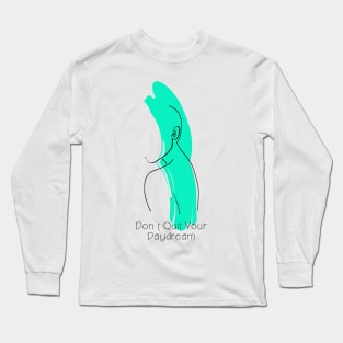 Don't Quit Your Daydream Mint Color Silhouette Art Long Sleeve T-Shirt